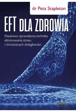 EFT dla zdrowia. Sprawdzona...