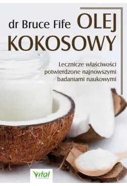 Olej kokosowy. Lecznicze...