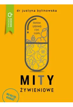Mity żywieniowe. Nie daj...