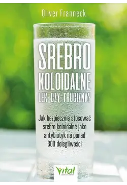 Srebro koloidalne – lek czy...