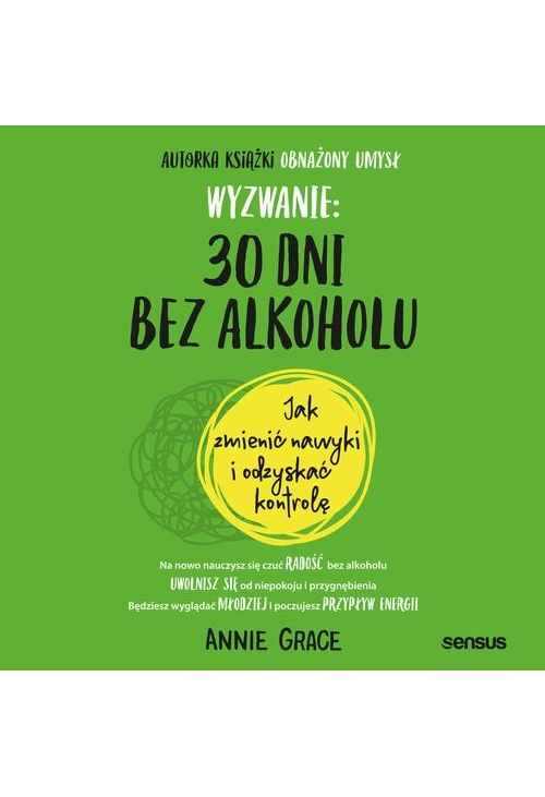 Wyzwanie: 30 dni bez alkoholu. Jak zmienić nawyki i odzyskać kontrolę