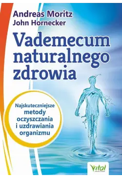 Vademecum naturalnego zdrowia.