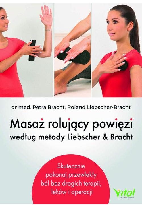 Masaż rolujący powięzi według metody Liebschera &amp, Bracht