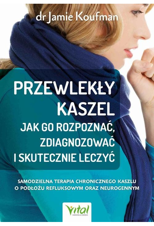 Przewlekły kaszel - jak go rozpoznać, zdiagnozować i skutecznie leczyć