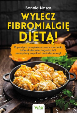 Wylecz fibromialgię dietą!