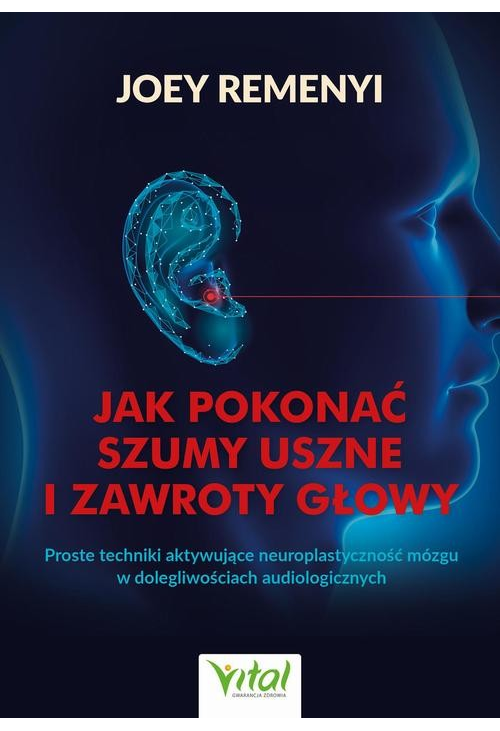 Jak pokonać szumy uszne i zawroty głowy