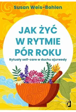 Jak żyć w rytmie pór roku
