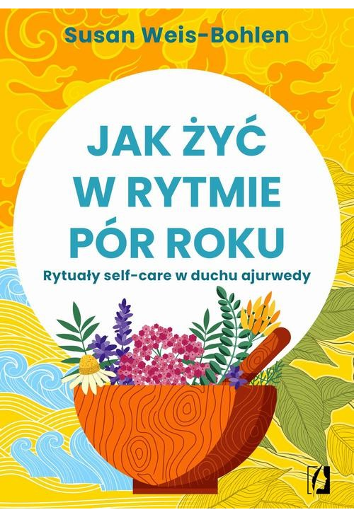 Jak żyć w rytmie pór roku