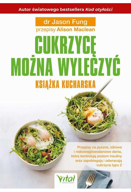 Cukrzycę można wyleczyć. Książka kucharska