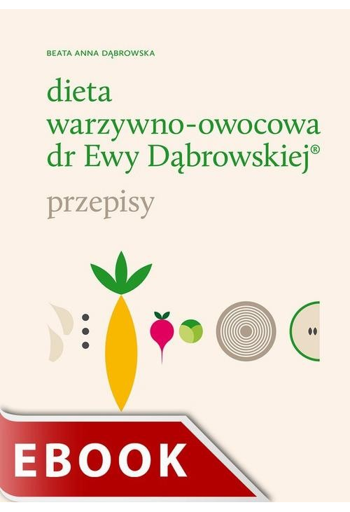 Dieta warzywno-owocowa dr Ewy Dąbrowskiej. Przepisy