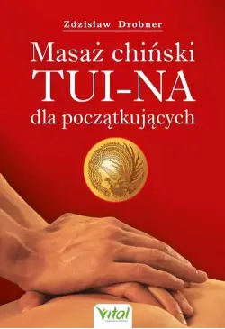 Masaż chiński Tui-Na dla...