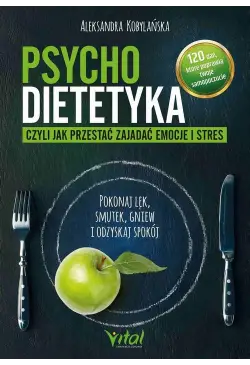 Psychodietetyka, czyli jak...