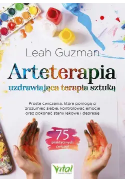 Arteterapia. Uzdrawiająca...