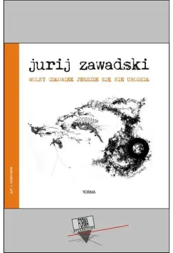 Wolny człowiek jeszcze się...
