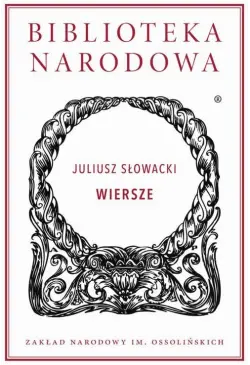 Wiersze. Juliusz Słowacki