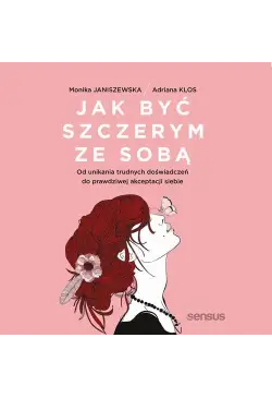 Jak być szczerym ze sobą....