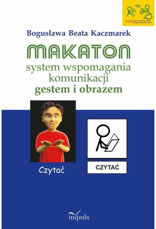 Makaton – system wspomagania komunikacji gestem i obrazem