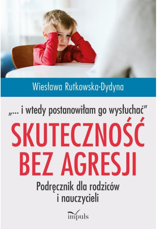 Skuteczność bez agresji „… i wtedy postanowiłam go wysłuchać”