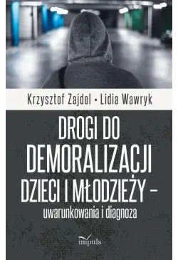 Drogi do demoralizacji...