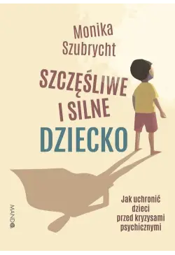 Szczęśliwe i silne dziecko....