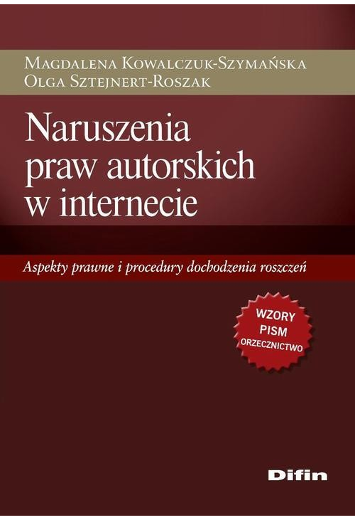 Naruszenia praw autorskich w internecie. Aspekty prawne i procedury dochodzenia roszczeń