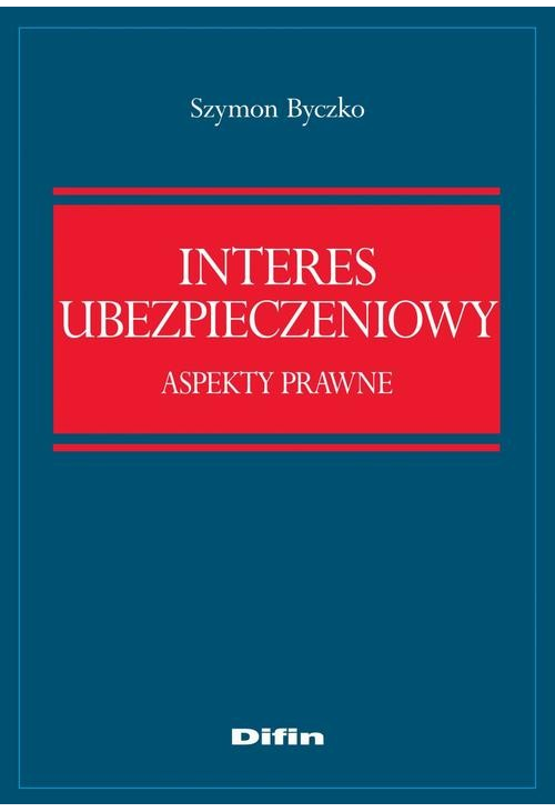 Interes ubezpieczeniowy. Aspekty prawne