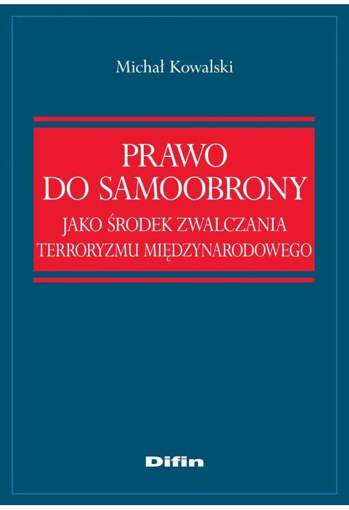 Prawo do samoobrony jako środek zwalczania terroryzmu międzynarodowego