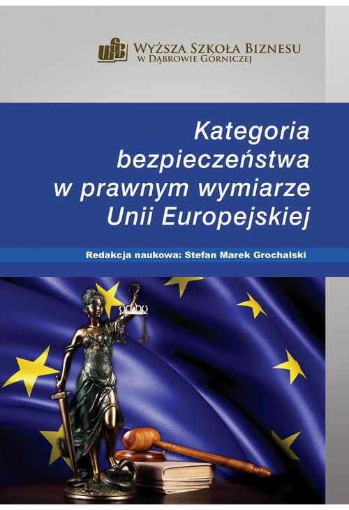 Kategoria bezpieczeństwa w prawnym wymiarze Unii Europejskiej