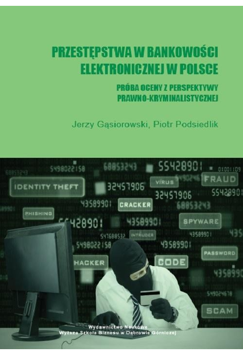 Przestępstwa w bankowości elektronicznej w Polsce. Próba oceny z perspektywy prawno-kryminalistycznej