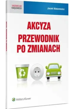 Akcyza. Przewodnik po zmianach