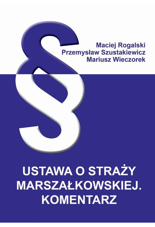 Ustawa o Straży Marszałkowskiej. Komentarz