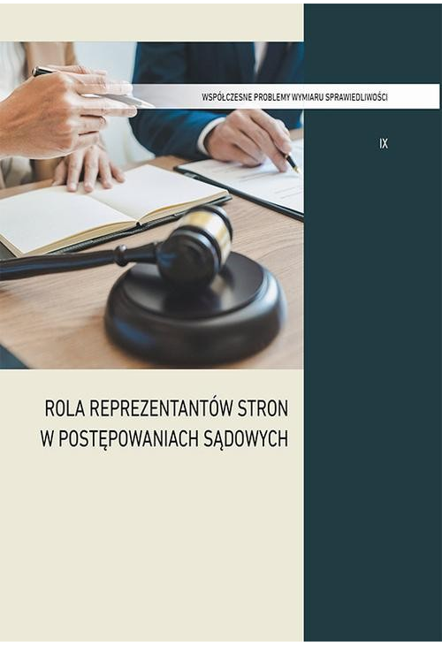 Rola reprezentantów stron w postępowaniach sądowych