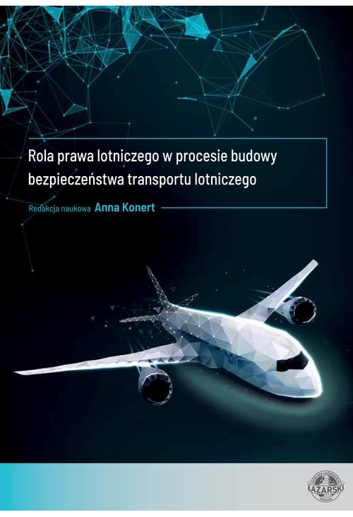 Rola prawa lotniczego w procesie budowy bezpieczeństwa transportu lotniczego