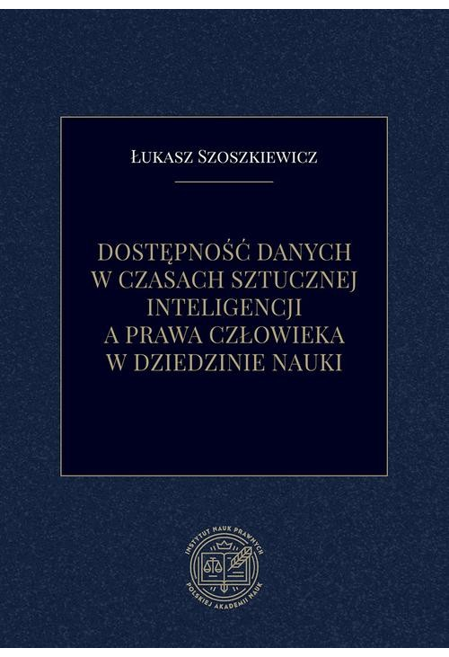 Dostępność danych w czasach sztucznej inteligencji a prawa człowieka w dziedzinie nauki