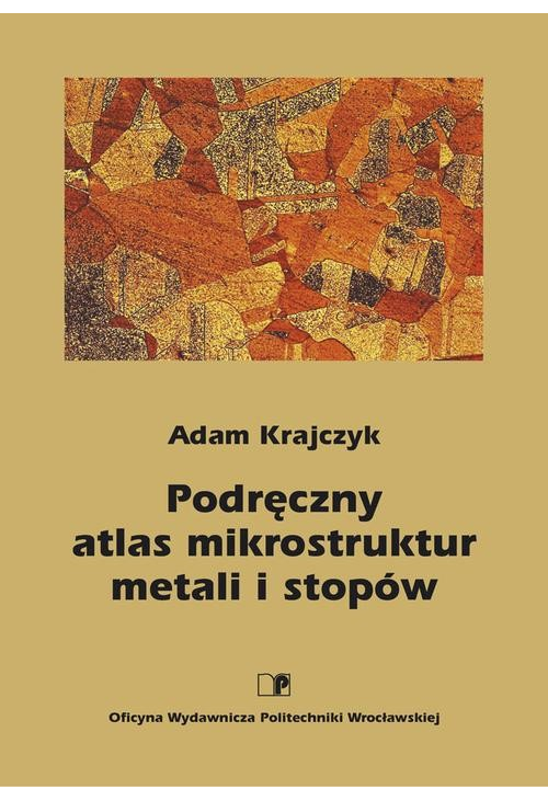 Podręczny atlas mikrostruktur metali i stopów