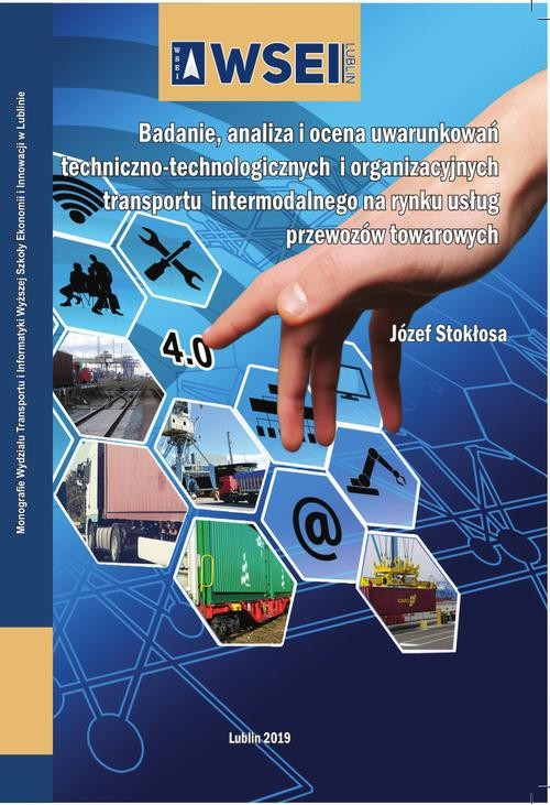 Badanie, analiza i ocena uwarunkowań techniczno-technologicznych i organizacyjnych transportu intermodalnego na rynku usług ...