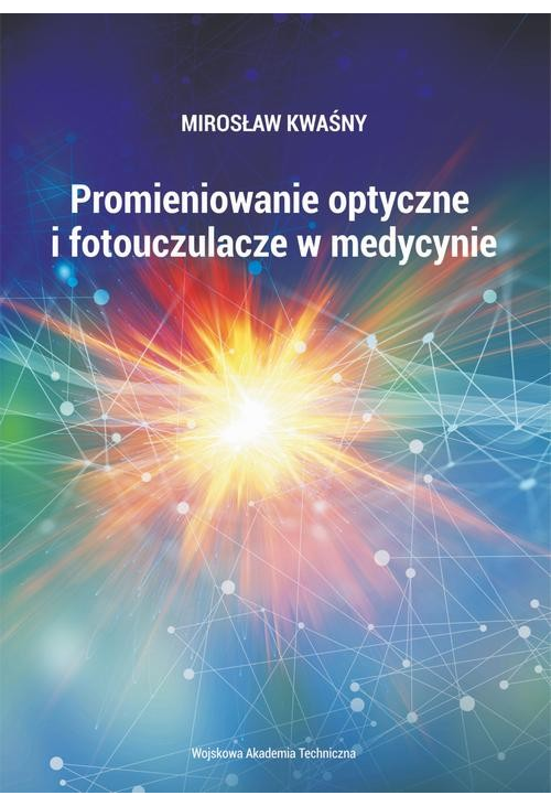 Promieniowanie optyczne i fotouczulacze w medycynie