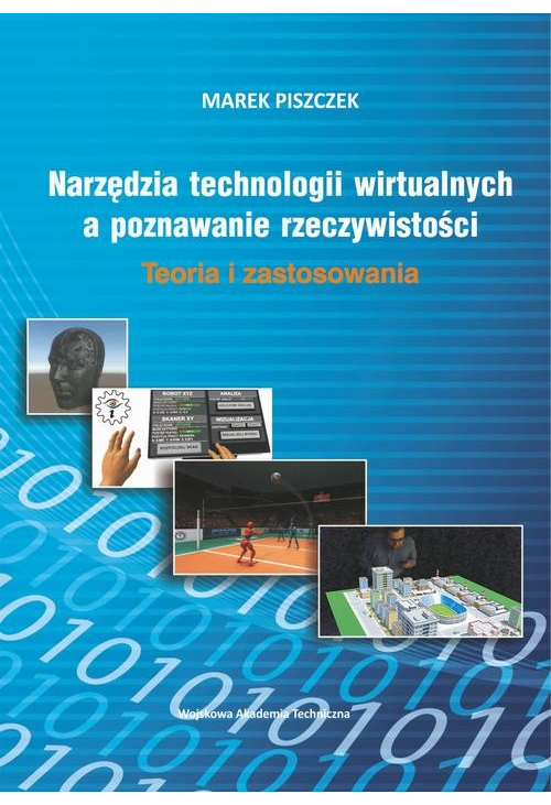 Narzędzia technologii wirtualnych a poznawanie rzeczywistości