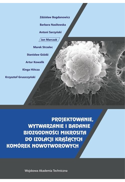 Projektowanie, wytwarzanie i badanie biozgodności mikrosita do izolacji krążących komórek nowotworowych