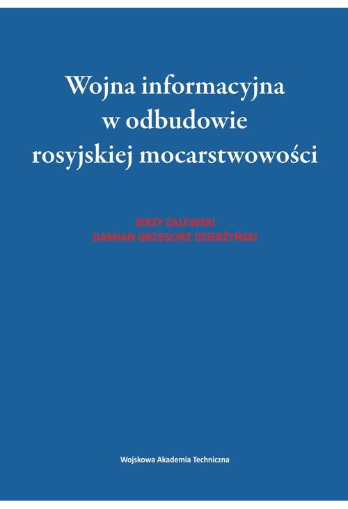 Wojna informacyjna w odbudowie rosyjskiej mocarstwowości