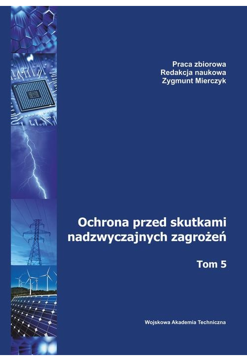 Ochrona przed skutkami nadzwyczajnych zagrożeń. Tom 5