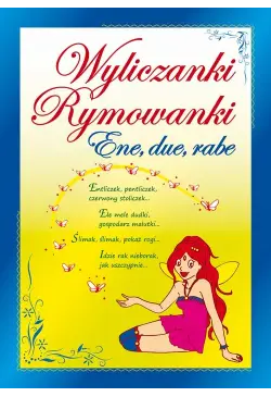 Wyliczanki. Rymowanki. Ene,...