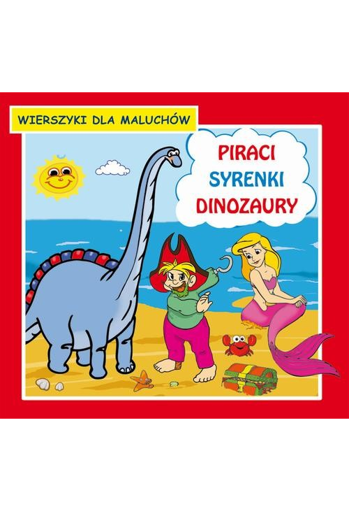 Piraci Syrenki Dinozaury Wierszyki dla maluchów