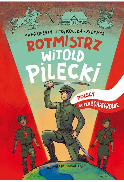 Rotmistrz Witold Pilecki