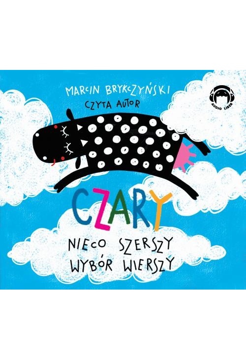 Czary Nieco szerszy wybór wierszy