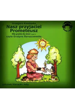 Nasz przyjaciel Prometeusz