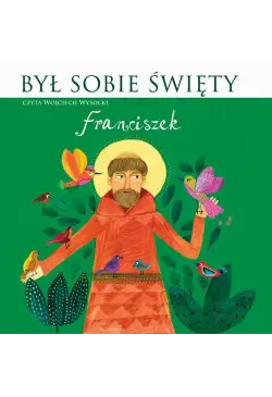 Był sobie Święty Franciszek