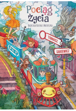Pociąg życia. Bajki dla...