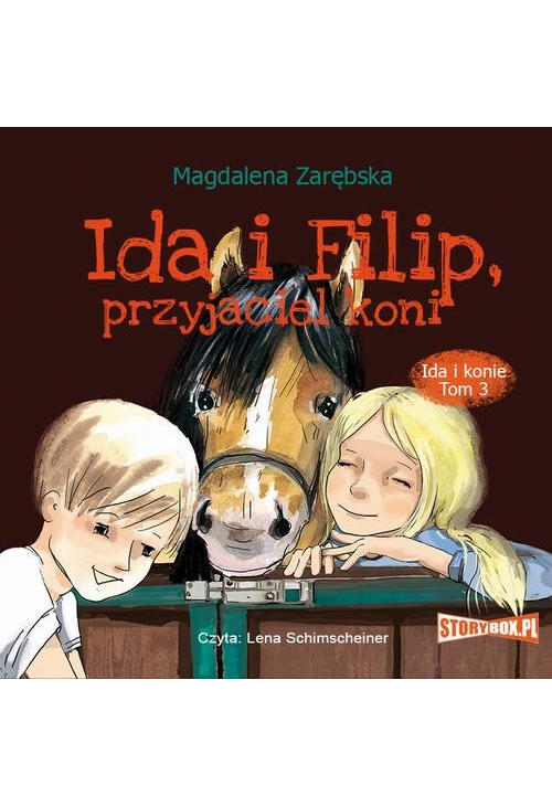 Ida i konie. Tom 3. Ida i Filip, przyjaciel koni