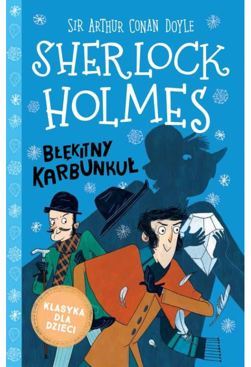 Klasyka dla dzieci. Sherlock Holmes. Tom 3. Błękitny karbunkuł